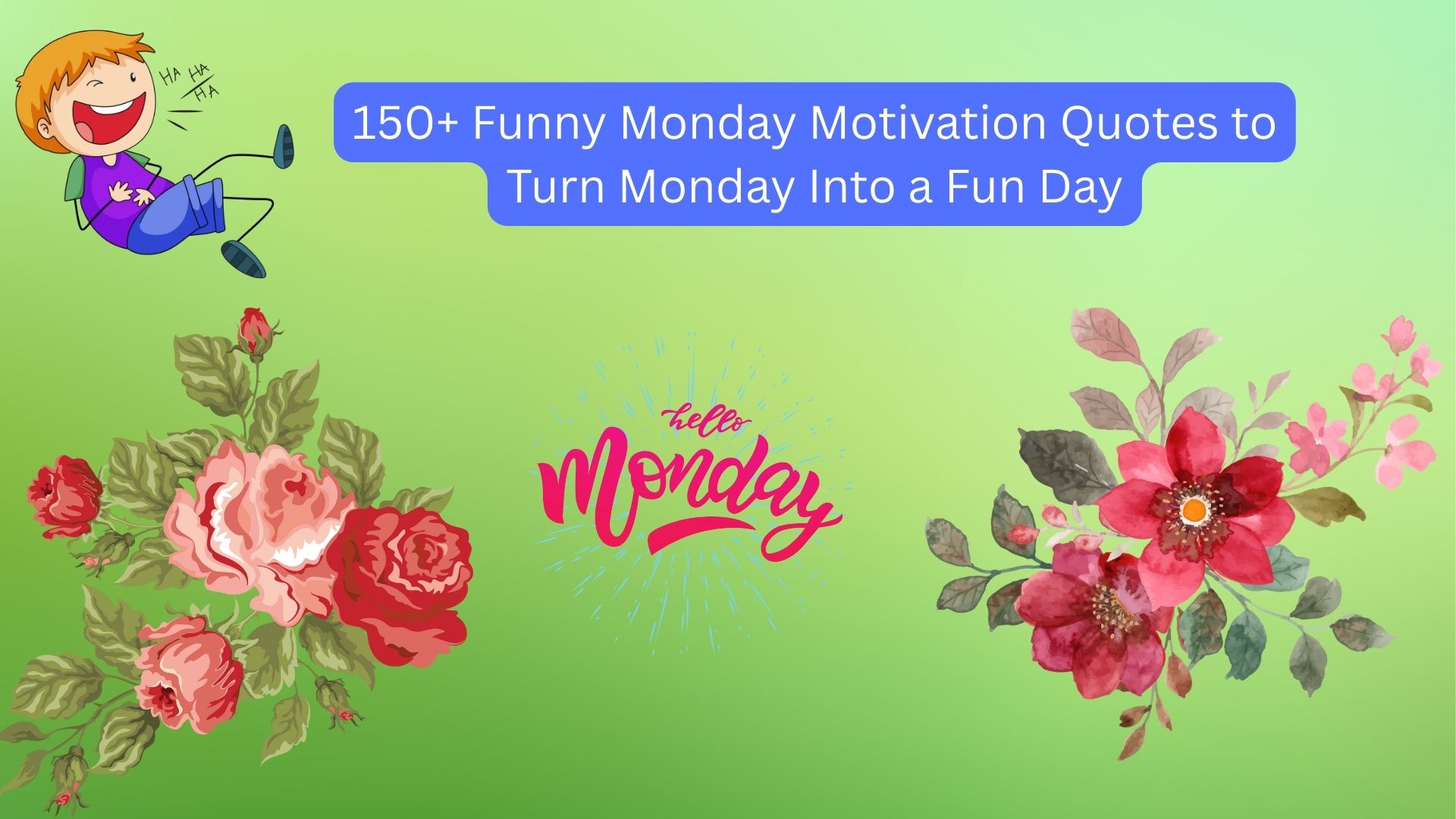 150+ Funny Monday Motivation Quotes to Turn Monday Into a Fun Day