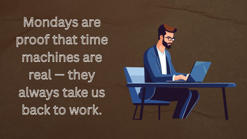 Funny Monday Quotes to Kickstart Your Week with a Smile