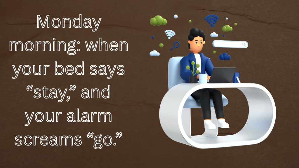 Monday Morning Humor Quotes to Start the Day Right