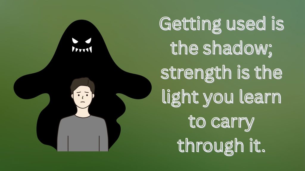 Quotes on Getting Used and Finding Strength