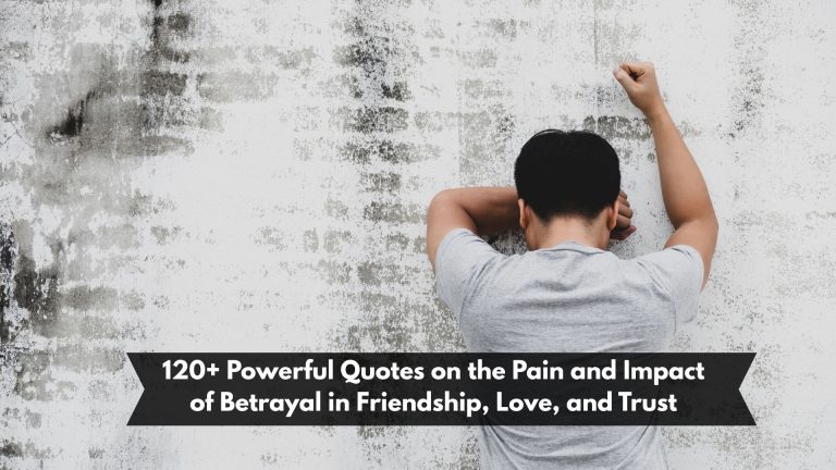 120+ Powerful Quotes on the Pain and Impact of Betrayal in Friendship, Love, and Trust