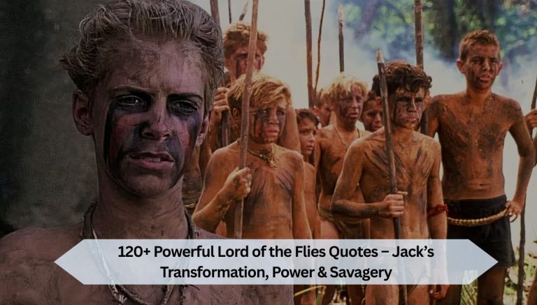 120+ Powerful Lord of the Flies Quotes – Jack’s Transformation, Power &amp; Savagery