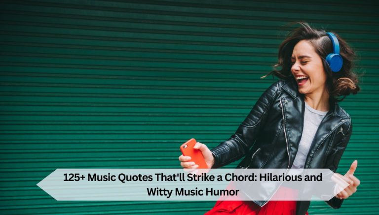 125+ Music Quotes That'll Strike a Chord: Hilarious and Witty Music Humor