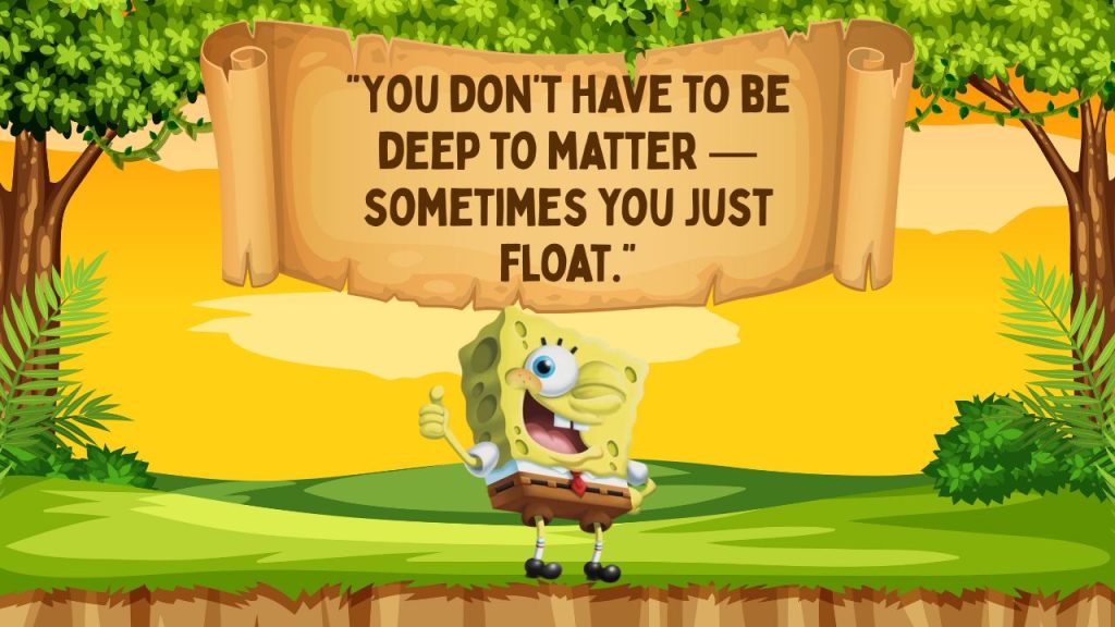 Good Quotes from SpongeBob That Offer Wisdom and Wit