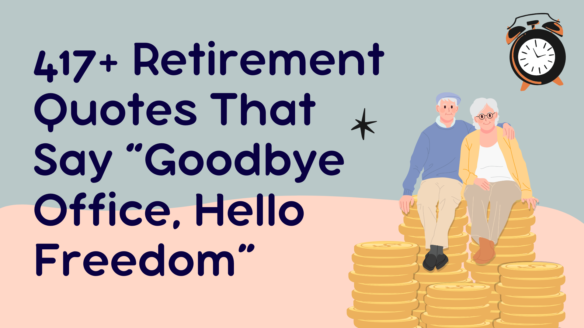 417+ Retirement Quotes That Say “Goodbye Office, Hello Freedom”