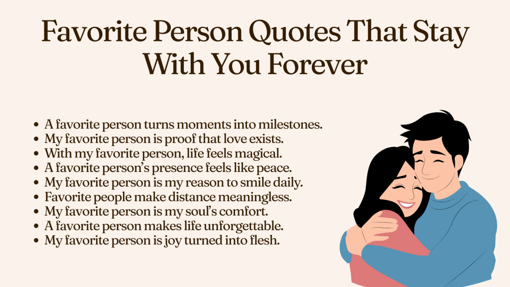 Favorite Person Quotes That Stay With You Forever