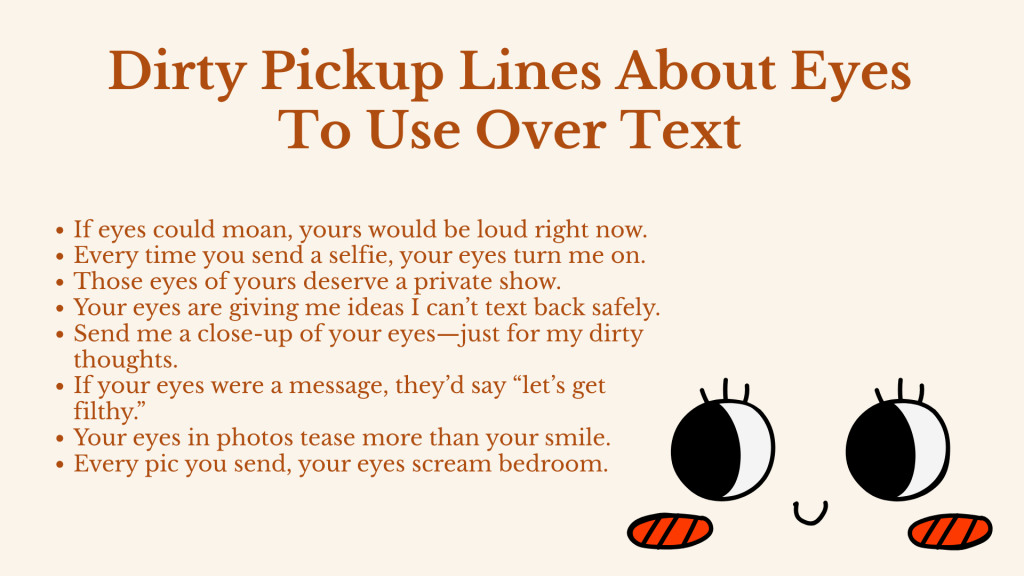 Dirty Pickup Lines About Eyes To Use Over Text