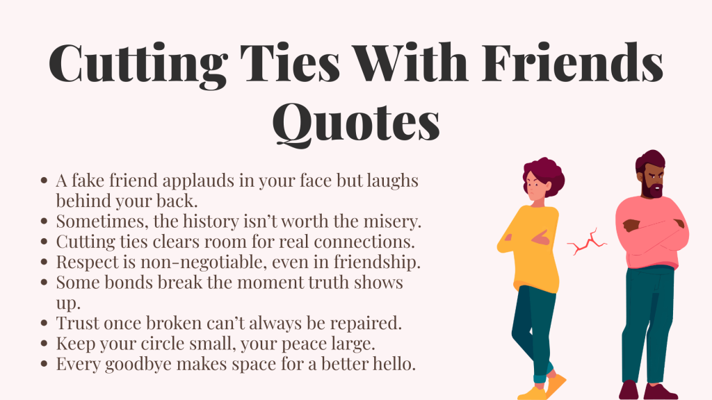 Cutting Ties With Friends Quotes