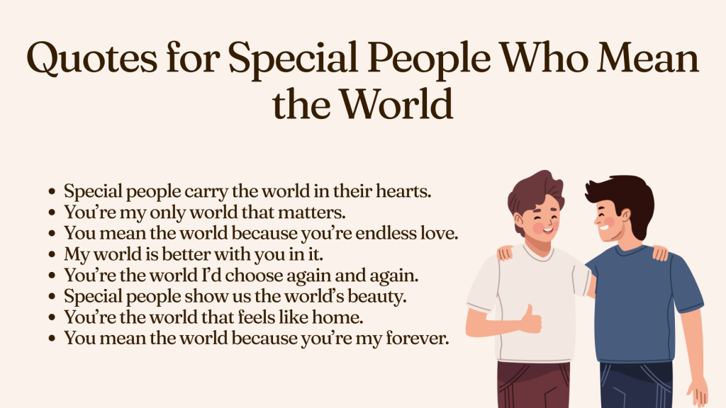 Quotes for Special People Who Mean the World
