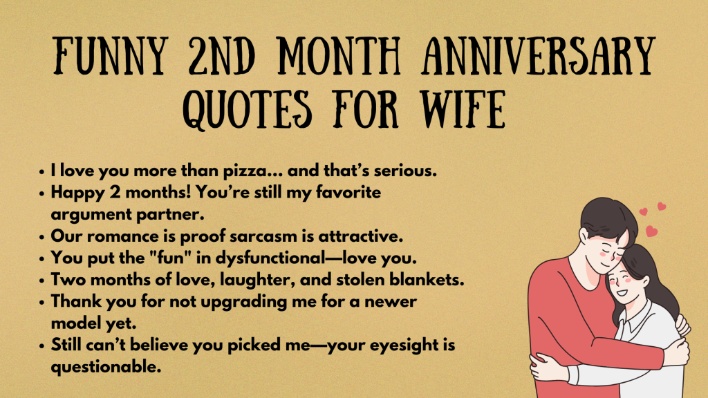 Funny 2nd Month Anniversary Quotes for Wife