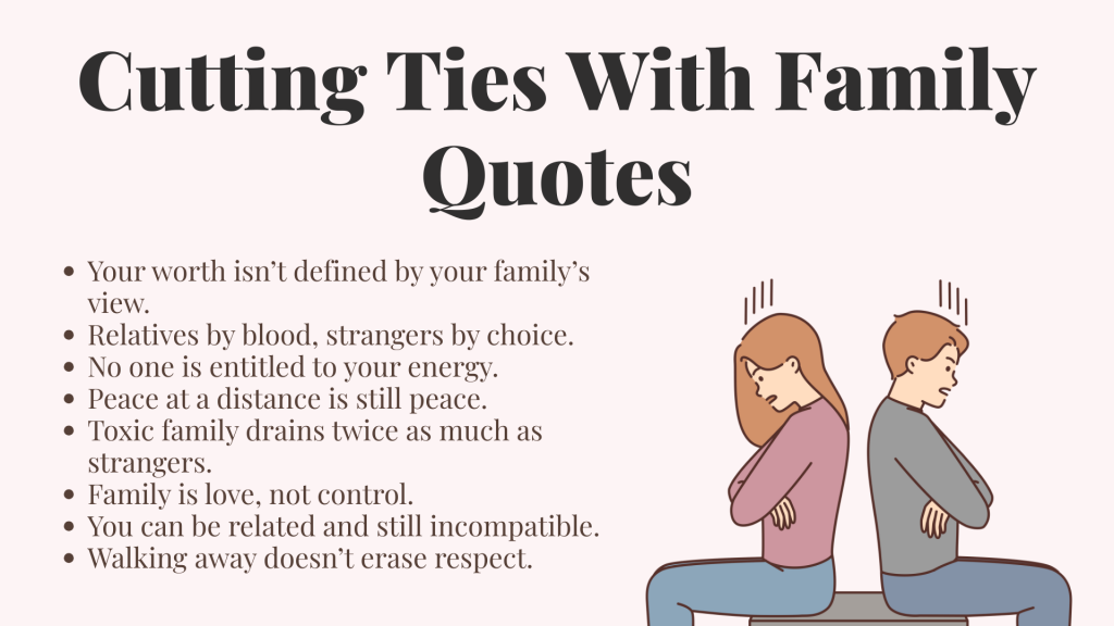 Cutting Ties With Family Quotes 