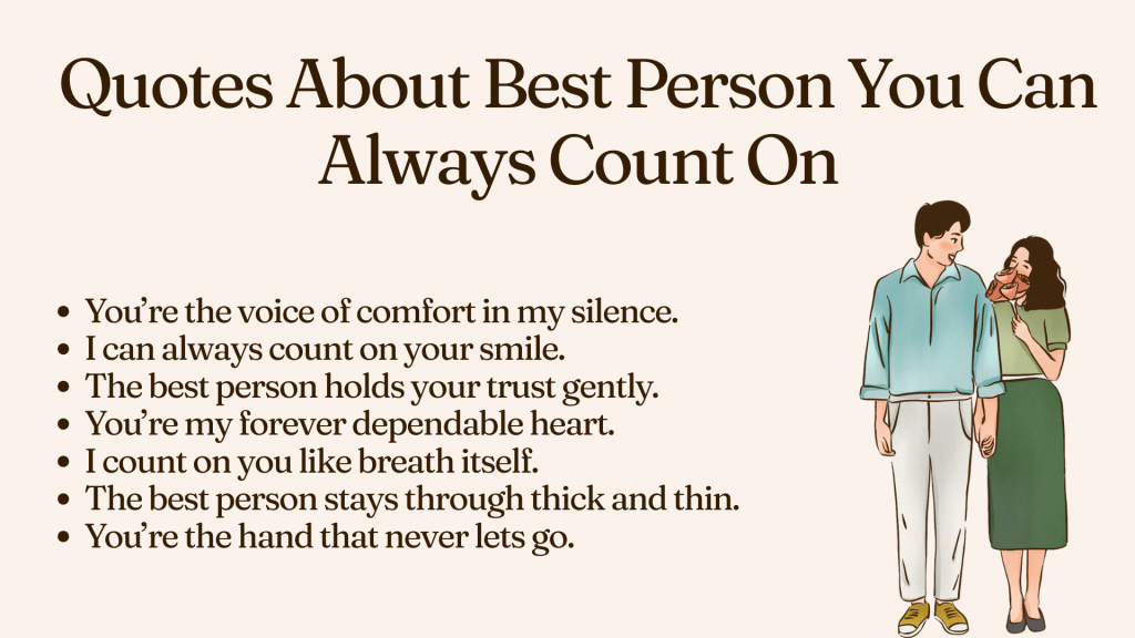 Quotes About Best Person You Can Always Count On