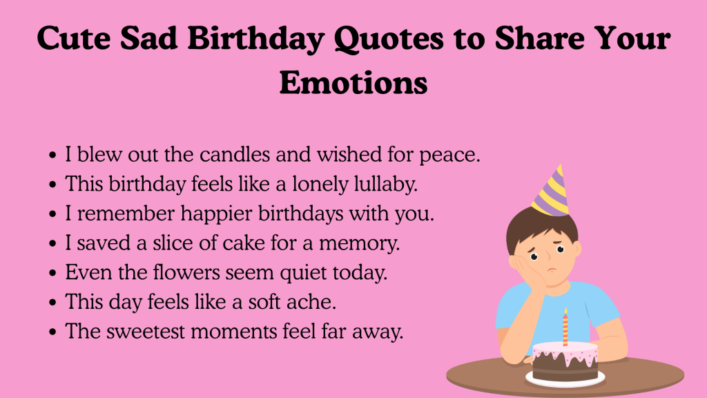 Cute Sad Birthday Quotes to Share Your Emotions